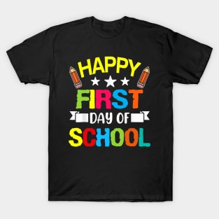 Happy First Day Of School Teacher Back To School Student T-Shirt